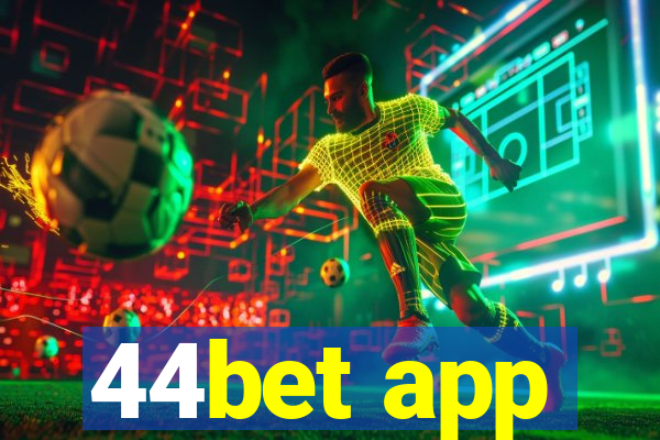 44bet app